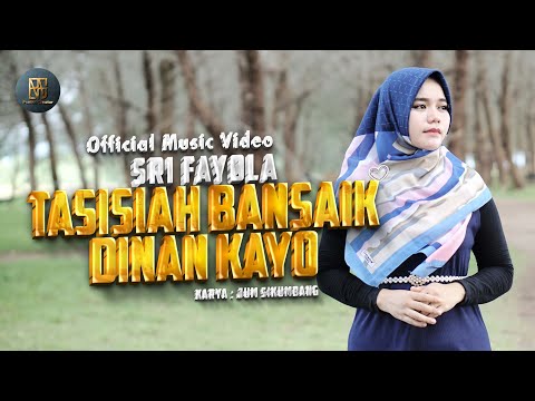 Sri Fayola - Tasisiah Bansaik Dinan Kayo (Official Music Video)