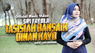 Download lagu Sri Fayola - Tasisiah Bansaik Dinan Kayo mp3 Download lagu Sri Fayola - Tasisiah Bansaik Dinan Kayo mp3