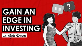 Scuttlebutt and Sleuthing: Unveiling the Secrets of Successful Investors w/ Kyle Grieve (TIP694)