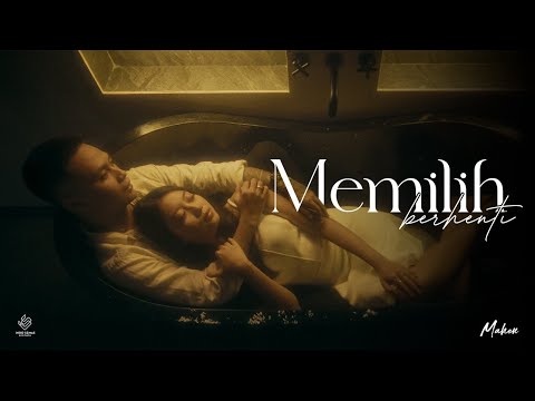 Mahen - Memilih Berhenti (Official Music Video)