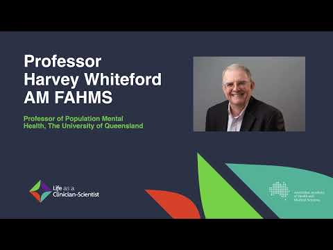 Professor Harvey Whiteford: the clinician-researcher – different perspectives