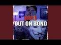 Out On Bond