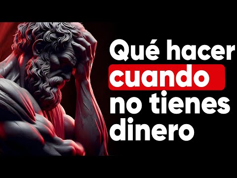 ¿Qué Hacer Cuando NO tienes Dinero? – 6 Lecciones de Estoicismo Financiero para Prosperar