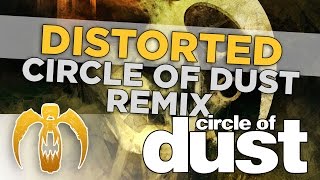 Living Sacrifice - Distorted (Circle of Dust Remix) [Remastered]