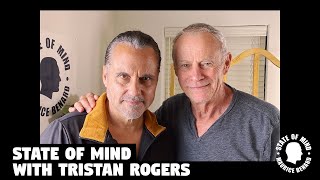 STATE OF MIND with MAURICE BENARD: TRISTAN ROGERS TRIBUTE