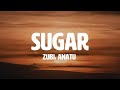 Zubi   Sugar feat Anatu Lyrics