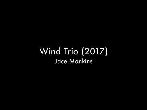 Jace Mankins - Wind Trio (2017) with score