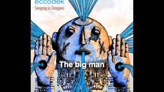 Eccodek - The big man