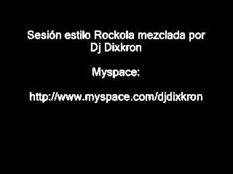 Dj Dixkron - Sesión Sonido Rockola
