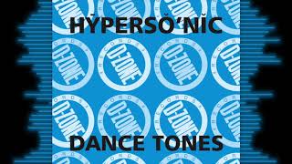 HYPERSONIC 'DANCE TONES' (STONED MIX)