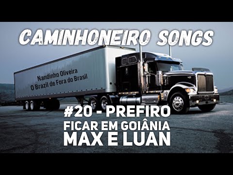#20 - Prefiro ficar em Goiânia - Wyoming Hwy - Caminhoneiro Songs