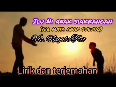 Iluni Anak Siakkangan ~ lirik dan terjemahan #batak #lagubatak
