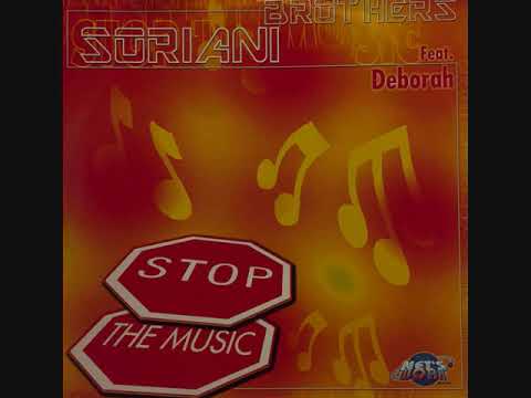 Soriani Brothers Feat. Deborah ‎– Stop The Music (2000)