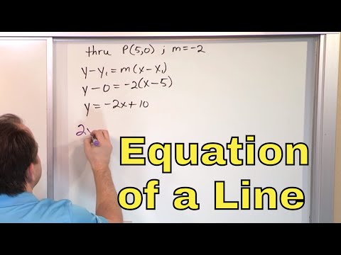 10 - Writing Equations of Lines, Part 1 (Slope Intercept Form & Point Slope Form)