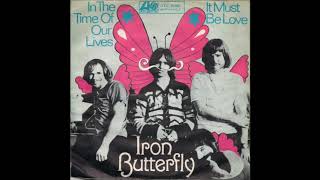 Iron Butterfly, It must be love, Single 1969