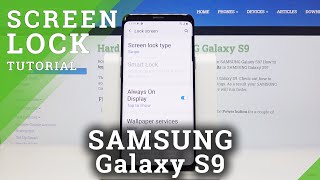 How to Change Lock Method in SAMSUNG Galaxy S9 – Lock Screen Settings