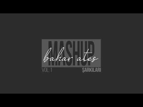 BAHAR ATEŞ ŞARKILARI "MASHUP" Vol.1 | ERAY & GÜLŞAH feat.
