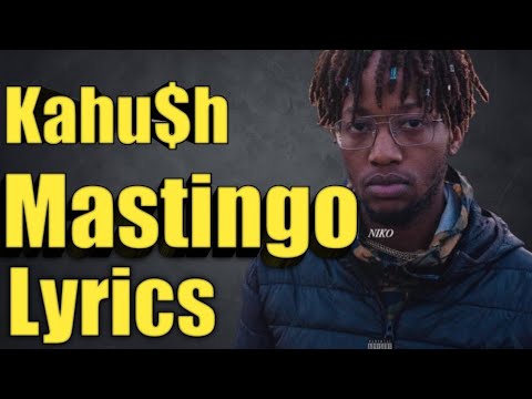 Kahush Ft Chris Kaiga - Mastingo [Lyrics]