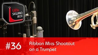 Video thumbnail for Ribbon Mics Shootout on a Trumpet (AEA, Royer, Rode, Cascade, Sontronics) - #36 LIZIs SEWING BOX by lizissewingbox