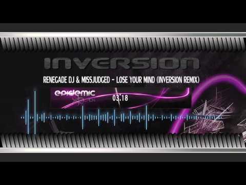 Renegade DJ feat. MissJudged - Lose Your Mind (InVersion Contest Remix)