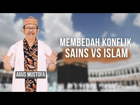 AGUS MUSTOFA MEMBANTAH ATHEISM: "ISLAM TIDAK BERTENTANGAN DENGAN SAINS!" | @AgusMustofa63