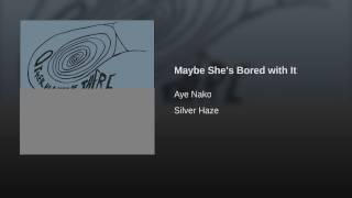 Maybe She's Bored with It