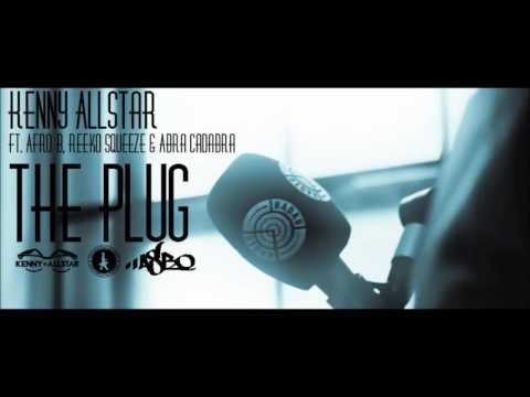 Kenny Allstar Ft  Afro B, Reeko Squeeze & Abra Cadabra - The Plug (AUDIO)