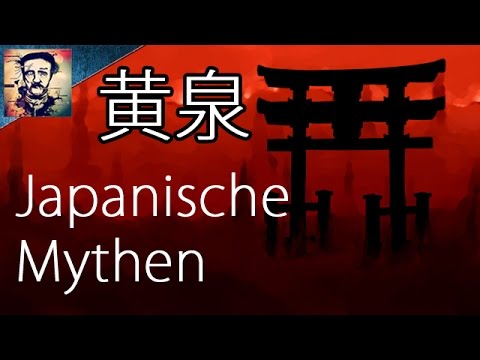 Yomi, das japanische Totenreich - Japanische Mythen