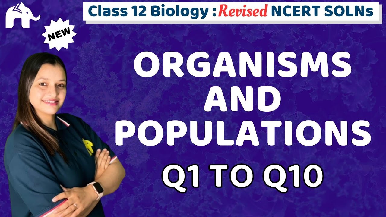 Organisms and Populations Class 12 Biology | Revised NCERT Solutions | Chapter 11 Questions 1-10