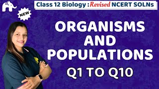 Organisms and Populations Class 12 Biology | Revised NCERT Solutions | Chapter 11 Questions 1-10