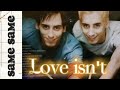 Same Same Love Isn T Lyrics