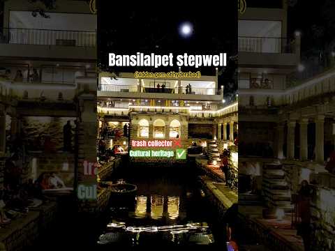 Bansilalpet Stepwell at Night – Hyderabad’s Heritage Reborn 🌙 | full information #indianhistory