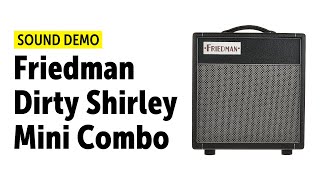 Video thumbnail for Friedman Dirty Shirley Mini Combo Sound Demo (no talking) by Guitar Bonedo