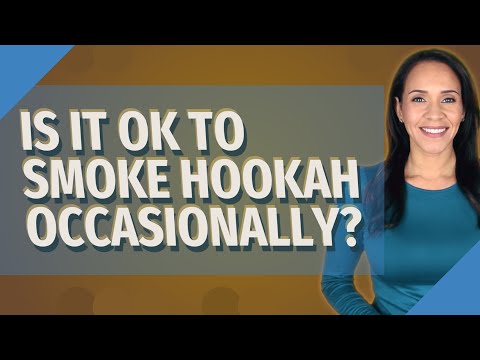 , title : 'Is it OK to smoke hookah occasionally?'