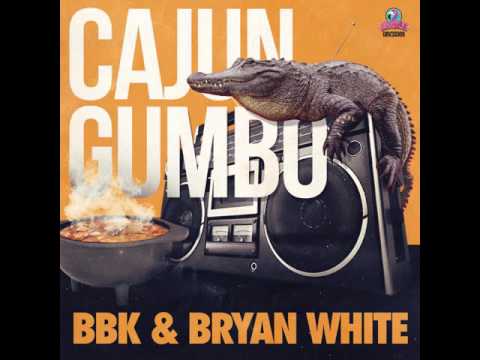 Bryan White & BBK: Cajun Gumbo (Original)