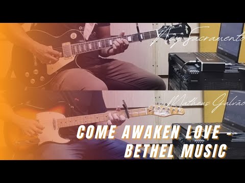 Come Awaken Love - Bethel Music