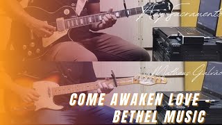 Come Awaken Love - Bethel Music | #guitarcover