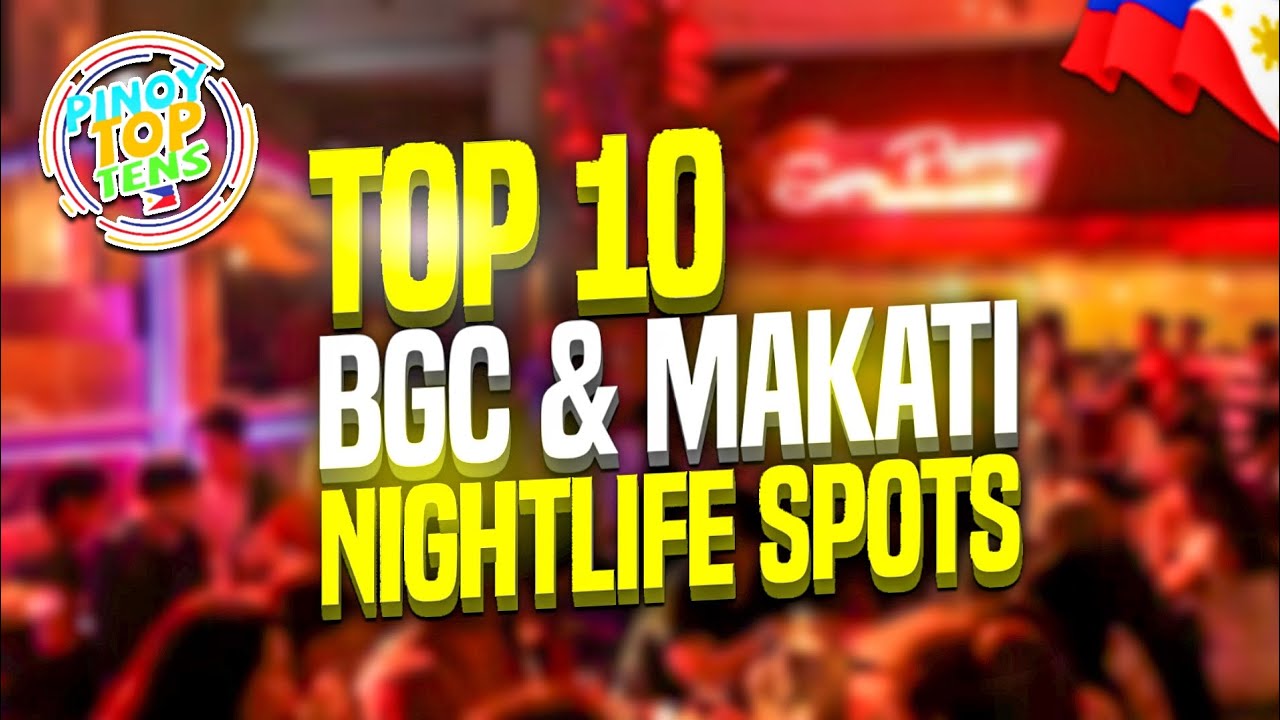 Top 10 BGC and Makati Nightlife Spots in 2024- Bars and Clubs || Pinoy Top Ten