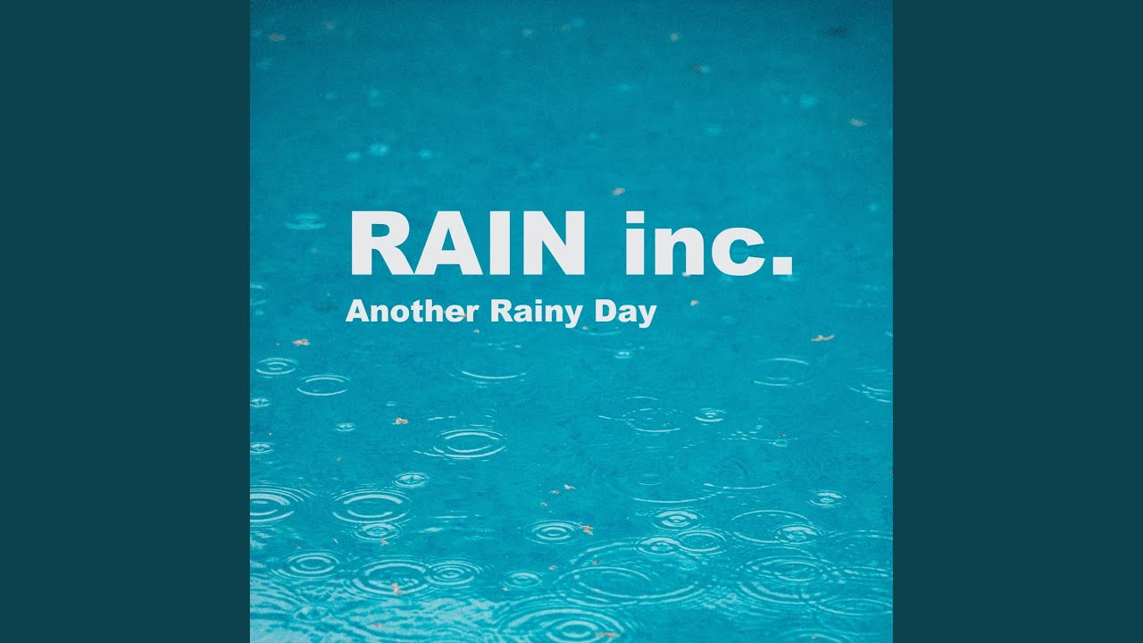Another Rainy Day