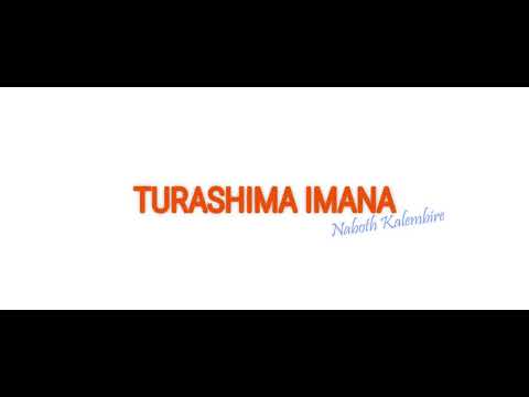 TURASHIMA IMANA | NABOTH TULINABITU KALEMBIRE | [Official Audio]