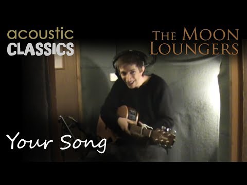 Your Song - The Moon Loungers