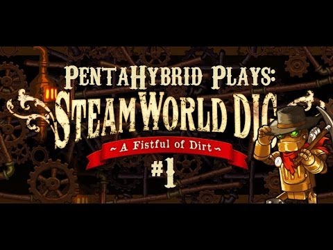 Let's Play SteamWorld Dig [BLIND] - Part 1: A Fistful of Fun!
