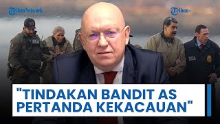 Dubes Rusia Samakan Aksi AS Culik Maduro sebagai Tindakan Bandit: Jerumuskan Dunia ke Era Kekacauan