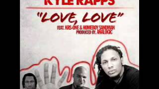 Kyle Rapps - Love Love (feat. KRS-One and Homboy Sandman)