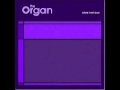 The Organ - I Am Not Surprised - Álbum: Grab That ...