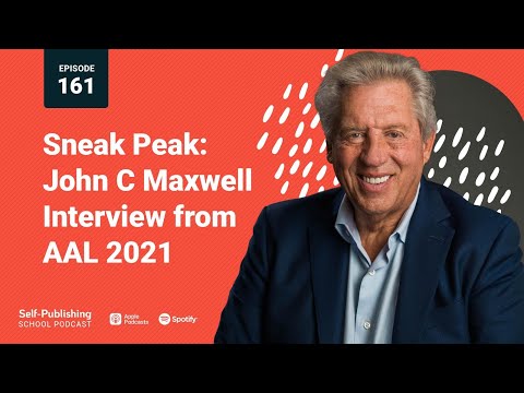 SPS 161: Sneak Peak from Author Advantage Live (John Maxwell Interview)
