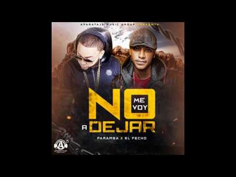 Paramba X El Fecho RD - No Me Voy A Dejar