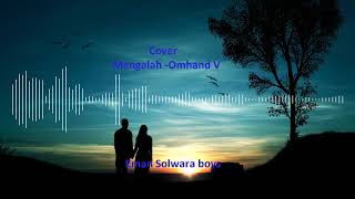 Cover Mengalah Omhand V  Eman Solwara Boys mp3