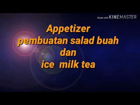Appetizer "Fruits Salad & Ice Milk Tea"