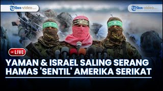 Yaman & Israel Saling Balas Serangan Rudal, Hamas Sentil Amerika Masuk dalam Rencana 